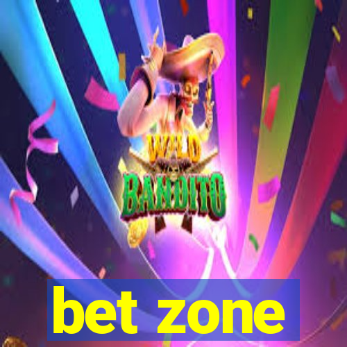 bet zone